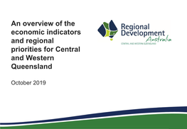 An Overview of the Economic Indicators and Regional Priorities for Central and Western Queensland