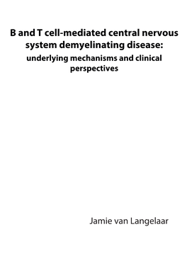 B and T Cell-Mediated Central Nervous System Demyelinating Disease: Underlying Mechanisms and Clinical Perspectives