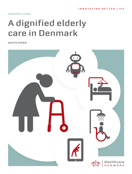 A Dignified Elderly Care in Denmark