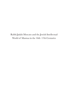 Rabbi Judah Moscato and the Jewish Intellectual World of Mantua in the 16Th–17Th Centuries Studies in Jewish History and Culture