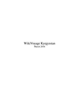 Wikivoyage Kyrgyzstan March 2016 Contents