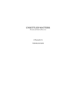 UNSETTLED MATTERS the Life and Death of Bruce Lee