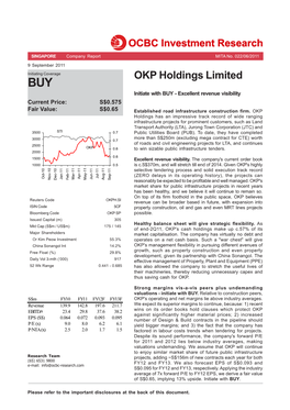 OKP Holdings Limited BUY Initiate with BUY - Excellent Revenue Visibility Current Price: S$0.575 Fair Value: S$0.65 Established Road Infrastructure Construction Firm