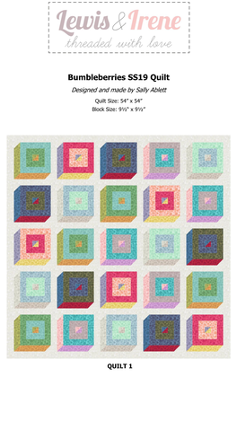 Bumbleberries SS19 Quilt Designed and Made by Sally Ablett Quilt Size: 54” X 54” Block Size: 9½“ X 9½”