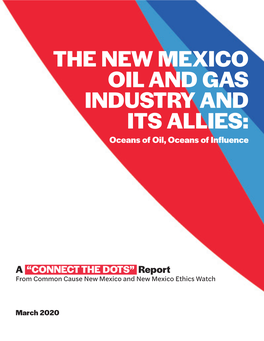 THE NEW MEXICO OIL and GAS INDUSTRY and ITS ALLIES: Oceans of Oil, Oceans of Influence