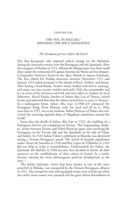 THE VOC in MALUKU:1 IMPOSING the SPICE MONOPOLY the European Presence Before the Dutch the First Europeans Who Imposed Radical C
