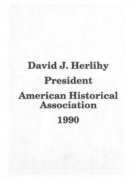 David J. Herlihy President American Historical Association 1990