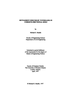 SETTLEMENT INDUCED by TUNNELLING in Michael E. Beadle Faculty of Engineering Science Master of Engineering Science Faculty of Gr