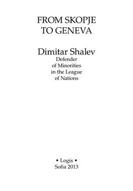 FROM SKOPJE to GENEVA Dimitar Shalev Defender of Minorities in the League of Nations