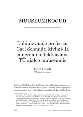 MUUSEUMIKOGUD Lühiülevaade Professor Carl Schmidti Kivimi- Ja Mineraalikollektsioonist TÜ Ajaloo Muuseumis