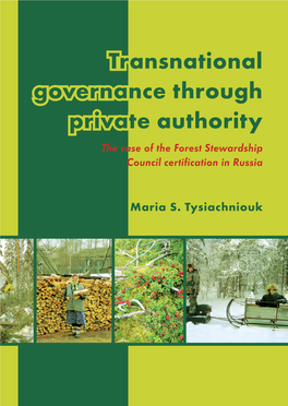 Transnational Governance Through Private Authority the Case of the Forest Stewardship Council Certification in Russia