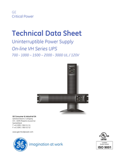 Technical Data Sheet Uninterruptible Power Supply On-Line VH Series UPS 700 - 1000 – 1500 – 2000 - 3000 UL / 120V
