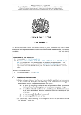 Juries Act 1974 Is up to Date with All Changes Known to Be in Force on Or Before 23 May 2021