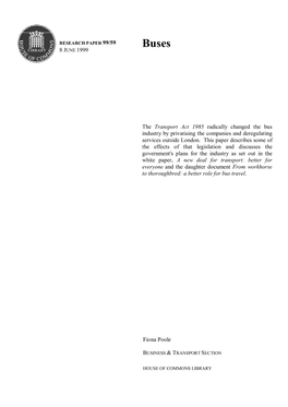 The Transport Act 1985 Radically Changed the Bus Industry by Privatising the Companies and Deregulating Services Outside London