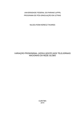 Nos Telejornais Nacionais Da Rede Globo