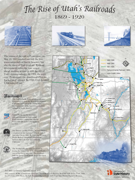 The Joining of the Rails at Promontory on May 10, 1869 Marked Not Only the First N Transcontinental Rail Line in America, but Also the Dawn of Utah’S Rail Age