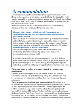 Accommodation Accommodation in London Tends to Be Expensive, Particularly in the Centre