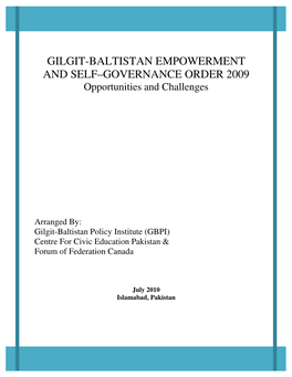 GILGIT-BALTISTAN EMPOWERMENT and SELF–GOVERNANCE ORDER 2009 Opportunities and Challenges