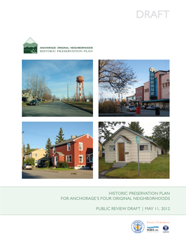 Historic Preservation Plan for Anchorage's Four Original Neighborhoods Public Review Draft | May 11, 2012