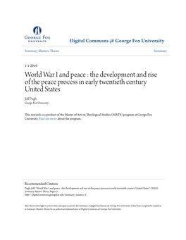 World War I and Peace : the Development and Rise of the Peace Process in Early Twentieth Century United States Jeff Pugh George Fox University