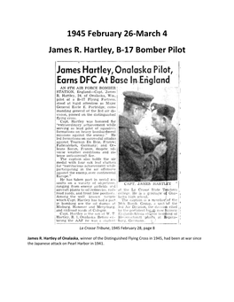 1945 February 26-March 4 James R. Hartley, B-17 Bomber Pilot