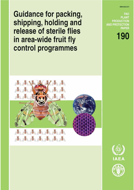 Guidance for Packing, Shipping, Holding and Release of Sterile Flies in Area-Wide Fruit Fly Control Programmes