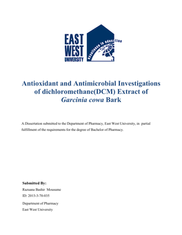 Antioxidant and Antimicrobial Investigations of Dichloromethane(DCM) Extract of Garcinia Cowa Bark