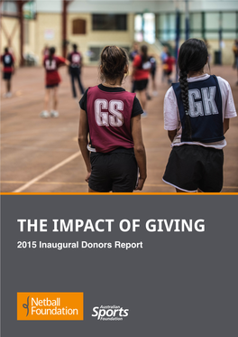 THE IMPACT of GIVING 2015 Inaugural Donors Report OUR CAMPAIGNS