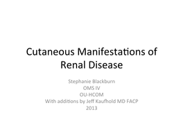 Cutaneous Manifestabons of Renal Disease