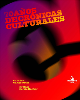 70 Años De Crónicas Culturales