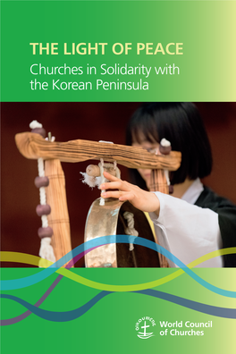 THE LIGHT of PEACE Churches in Solidarity with the Korean Peninsula