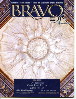 Copyright 2010, Michigan Opera Theatre Copyright 2010, Michigan Opera Theatre DETROIT OPERA HOUSE • HOME of MICHIGAN OPERA THEATRE