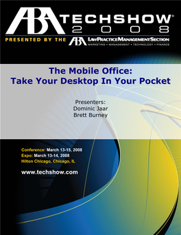 The Mobile Office: Take Your Desktop in Your Pocket