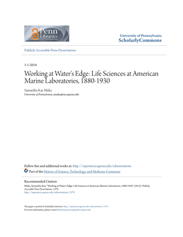 Life Sciences at American Marine Laboratories, 1880-1930 Samantha Kay Muka University of Pennsylvania, Smuka@Sas.Upenn.Edu