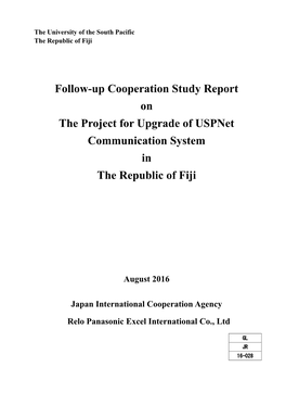 Follow-Up Cooperation Study Report on the Project for Upgrade of Uspnet Communication System in the Republic of Fiji