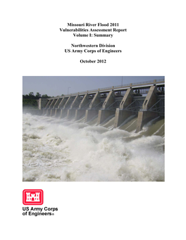 Missouri River Flood 2011 Vulnerabilities Assessment Report Volume I: Summary