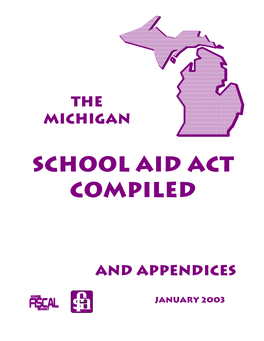 The Michigan School Aid Act Compiled and Appendices