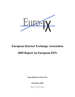 European Internet Exchange Association 2009 Report on European Ixps