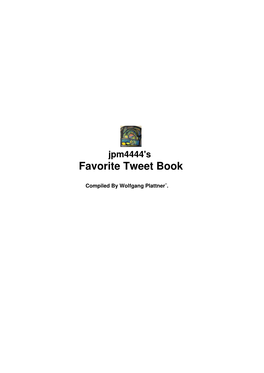 Jpm4444's Favorite Tweet Book