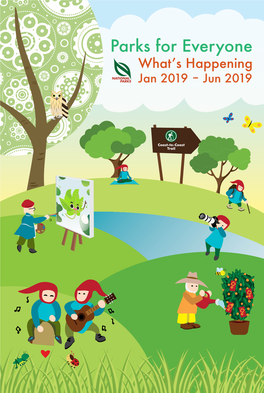 Parks for Everyone Whatʼs Happening Jan 2019 – Jun 2019 Contents