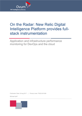 On the Radar: New Relic Digital Intelligence Platform Provides Full- Stack Instrumentation