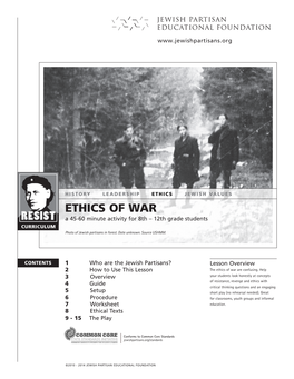 ETHICS of WAR a 45-60 Minute Activity for 8Th – 12Th Grade Students CURRICULUM Photo of Jewish Partisans in Forest