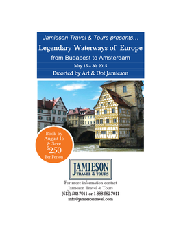 Legendary Waterways of Europe from Budapest to Amsterdam May 15 – 30, 2015 Escorted by Art & Dot Jamieson