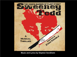 Music and Lyrics by Stephen Sondheim WELCOME