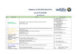 Address of ACLEDA Bank Plc. As of 31-03-2021 