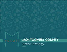 Retail MONTGOMERY COUNTY Retail Strategy Q3 2017