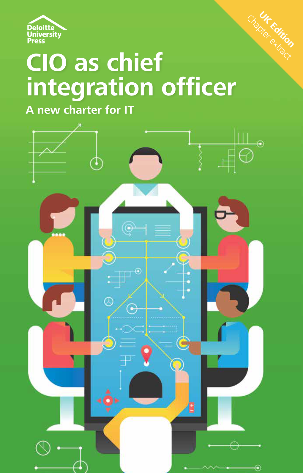 CIO As Chief Integration Officer a New Charter for IT