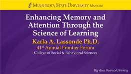 Enhancing Memory and Attention Through the Science of Learning Karla A