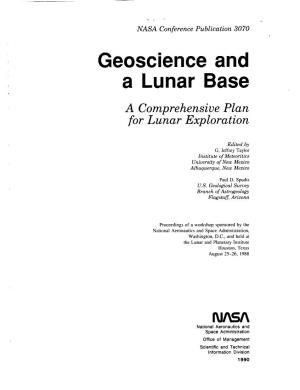 Geoscience and a Lunar Base a Comprehensive Plan for Lunar Exploration