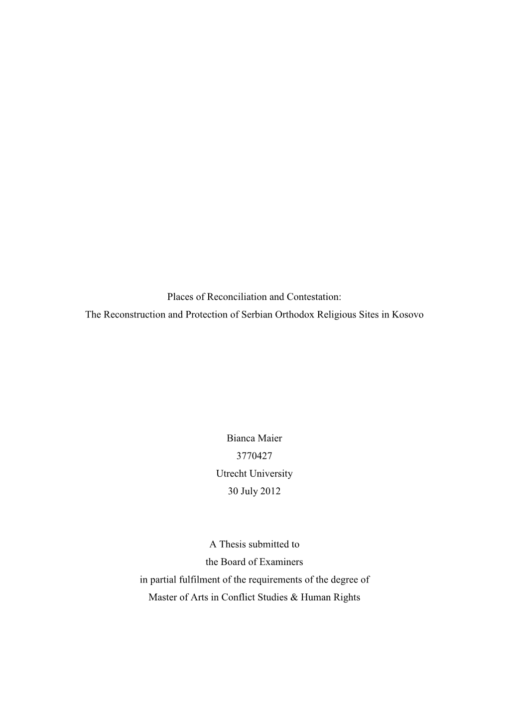 Places of Reconciliation and Contestation: the Reconstruction and Protection of Serbian Orthodox Religious Sites in Kosovo Bianc